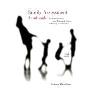 Family Assessment Handbook: An Introductory Practice Guide to Family Assessment, 3rd Edition 9781133333838