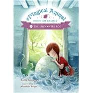 The Magical Animal Adoption Agency, Book 2 The Enchanted Egg 9781423183839