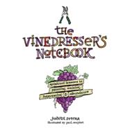 The Vinedresser's Notebook: Spiritual Lessons in Pruning, Waiting, Harvesting & Abundance 9781426773839