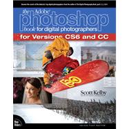 The Adobe Photoshop Book for Digital Photographers (Covers Photoshop CS6 and Photoshop CC) 9780321933843