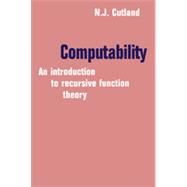 Computability : An Introduction to Recursive Function Theory