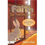 Faith, the Curious Bunny 9781681873848