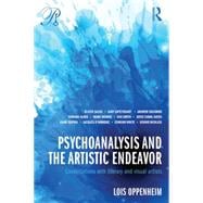 Psychoanalysis and the Artistic Endeavor: Conversations with literary and visual artists 9780415713849