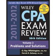 Wiley CPA Examination Review, 38th Edition 2011-2012, Volume 2, Problems and Solutions, 38th Edition 2011-2012 9780470923849