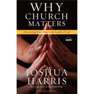 Why Church Matters 9781601423849