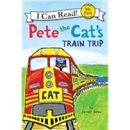 Pete the Cat's Train Trip 9780062303851