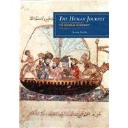 The Human Journey: A Concise Introduction to World History: Prehistory to 1450 9781442213852
