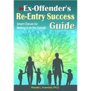 The Ex-offender's Re-entry Success Guide 9781570233852