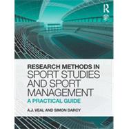 Research Methods in Sport Studies and Sport Management: A Practical Guide 9780415733854