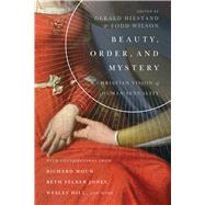 Beauty, Order, and Mystery 9780830853854