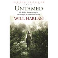 Untamed The Wildest Woman in America and the Fight for Cumberland Island 9780802123855