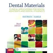 Dental Materials: Clinical Applications for Dental Assistants and Dental Hygienists 9781455773855