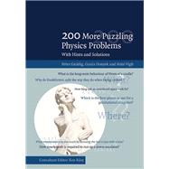 200 More Puzzling Physics Problems