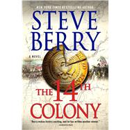 The 14th Colony A Novel 9781250113856