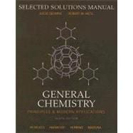 Selected Solutions Manual to General Chemistry: Principles and Modern Applications 9780131493858
