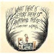 What There Is Before There Is Anything There A Scary Story 9781554983858