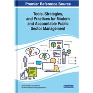 Tools, Strategies, and Practices for Modern and Accountable Public Sector Management 9781799813859