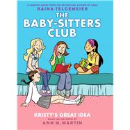 Kristy's Great Idea: Full-Color Edition (The Baby-Sitters Club Graphix #1) 9780545813860
