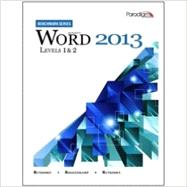 Benchmark Series: Microsoft Word 2013 Levels 1 and 2 9780763853860