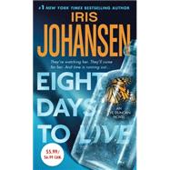 Eight Days to Live An Eve Duncan Forensics Thriller 9781250073860