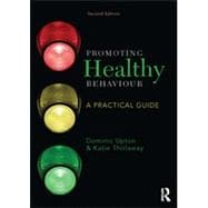 Promoting Healthy Behaviour: A Practical Guide 9780415733861