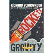 Rockets Versus Gravity 9781459733862