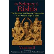 The Science of the Rishis 9781620553862