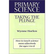Primary Science: Taking the Plunge 9780325003863