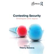 Contesting Security: Strategies and Logics 9780415643863