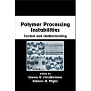 Polymer Processing Instabilities: Control and Understanding