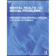 Mental Health and Social Problems: A Social Work Perspective 9780415493864