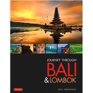 Journey Through Bali & Lombok 9780804843867