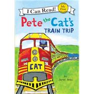 Pete the Cat's Train Trip 9780062303868