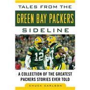 Tales from the Green Bay Packers Sideline 9781683583868