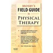 Mosby's Field Guide to Physical Therapy 9780323063869