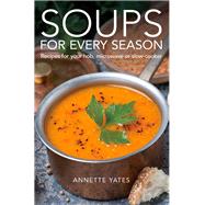 Soups for Every Season 9780716023869