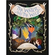 The Water and the Wild 9781452113869