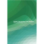 Healthy Cities and Urban Policy Research 9781138873872