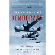 The Arsenal of Democracy 9780544483873