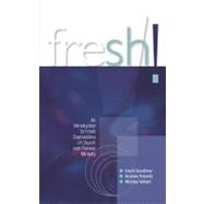 Fresh!: An Introduction to Fresh Expressions of Church and Pioneer Ministry 9780334043874