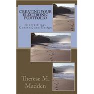 Creating Your Electronic Portfolio: Envisioning and Creating an Electronic Portfolio 9781501013874