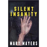 Silent Insanity 9781796073874
