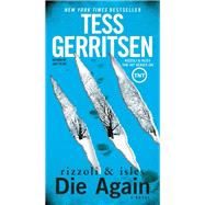 Die Again: A Rizzoli & Isles Novel