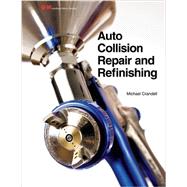 Auto Collision Repair and Refinishing 9781619603875
