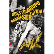 Nuestro grupo podria ser tu vida / Our Band Could Be Your Life 9788494093876