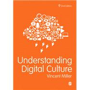 Understanding Digital Culture 9781473993877