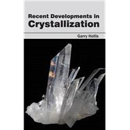 Recent Developments in Crystallization