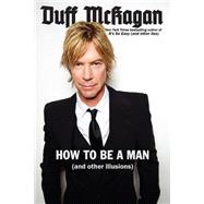 How to Be a Man 9780306823879