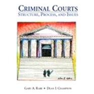 Criminal Courts : Structure, Process, and Issues 9780137803880