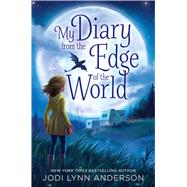 My Diary from the Edge of the World 9781442483880